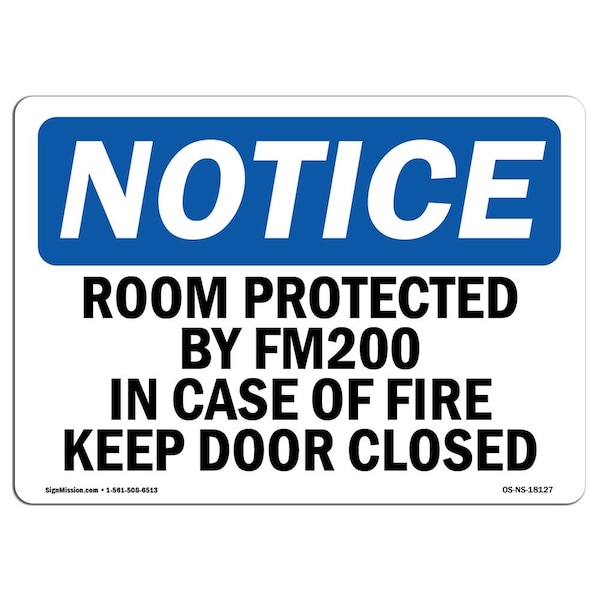 OSHA Sign, Room Protected By Fm200 In Case Of Fire, 14in X 10in Aluminum, 10" W, 14" L, Landscape